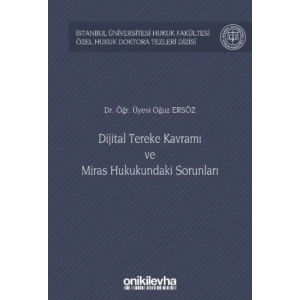 Dijital Tereke Kavramı ve Miras Hukukundaki Sorunları