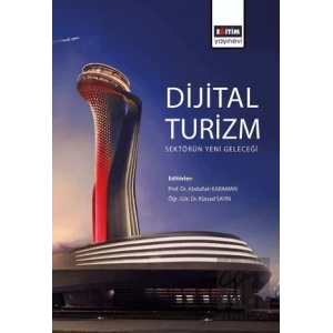 Dijital Turizm: Sektörün Yeni Geleceği
