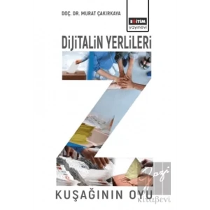 Dijitalin Yerlileri - Z Kuşağının Oyu