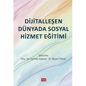 Dijitalleşen Dünyada Sosyal Hizmet Eğitimi