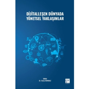 Dijitalleşen Dünyada Yönetsel Yaklaşımlar