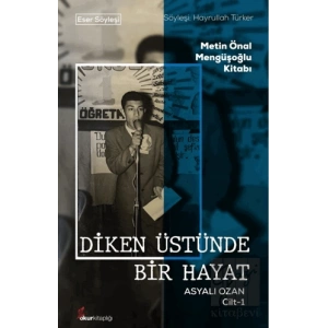 Diken Üstünde Bir Hayat Asyalı Ozan Cilt-1