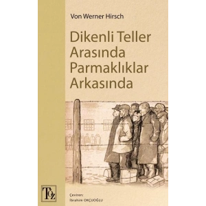 Dikenli Teller Arasında Parmaklıklar Arkasında