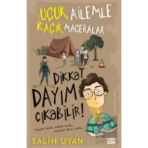 Dikkat Dayım Çıkabilir - Uçuk Ailemle Kaçık Maceralar