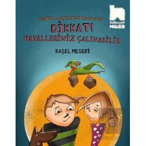 Dikkat Hayalleriniz Çalınabilir