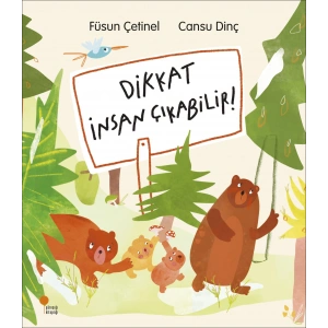 Dikkat İnsan Çıkabilir!