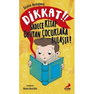 Dikkat! Sadece Kitap Okuyan Çocuklara Bulaşır!