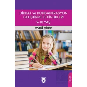 Dikkat ve Konsantrasyon Geliştirme Etkinlikleri / 9-10 Yaş