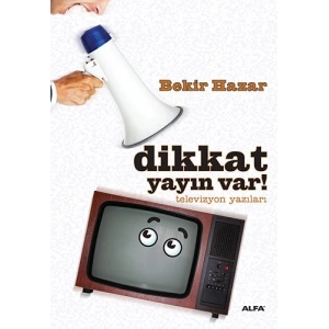 Dikkat Yayın Var!