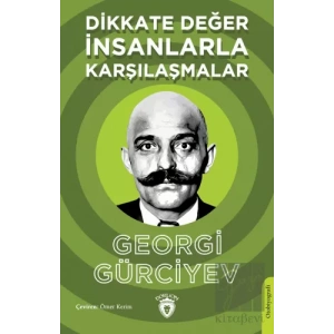 Dikkate Değer İnsanlarla Karşılaşmalar