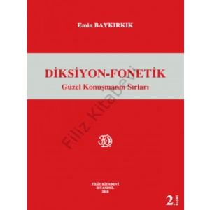 Diksiyon-Fonetik Güzel Konuşmanın Sırları - Emin Baykırkık