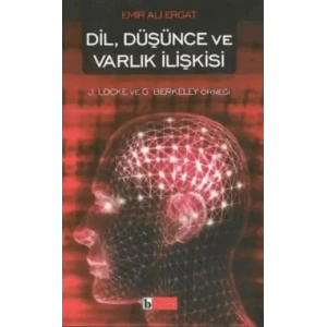 Dil, Düşünce ve Varlık İlişkisi