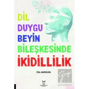 Dil-Duygu-Beyin Bileşkesinde İkidillilik