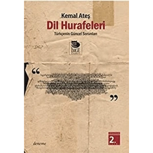 Dil Hurafeleri - Türkçenin Güncel Sorunları
