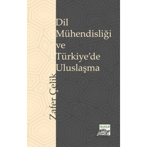 Dil Mühendisliği ve Türkiye’de Uluslaşma