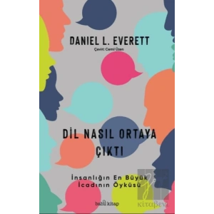 Dil Nasıl Ortaya Çıktı - İnsanlık Tarihinin En Büyük İcadının Öyküsü