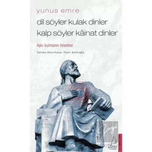 Dil Söyler Kulak Dinler Kalp Söyler Kainat Dinler