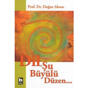 Dil, Şu Büyülü Düzen