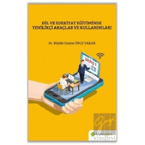 Dil ve Edebiyat Eğitiminde Yenilikçi Araçlar ve Kullanımları