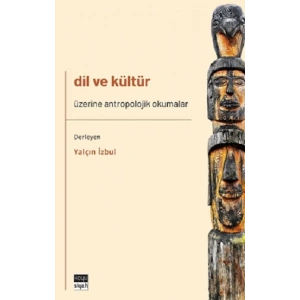 Dil ve Kültür Üzerine Antropolojik Okumalar
