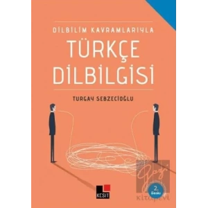 Dilbilim Kavramlarıyla Türkçe Dilbilgisi