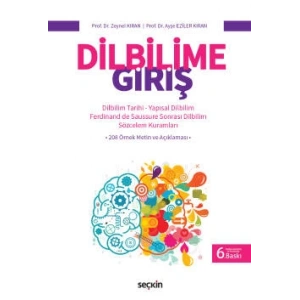 Dilbilime Giriş Dilbilim Tarihi – Yapısal Dilbilim – Ferdinand de Saussure Sonrası Dilbilim – Sözcelem Kuramları