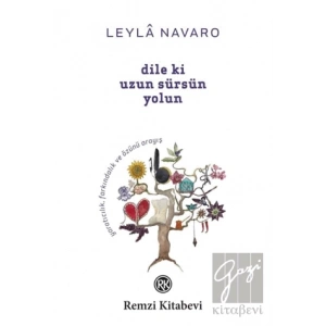 Dile ki Uzun Sürsün Yolun