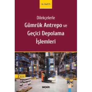 DilekçelerleGümrük Antrepo ve Geçici Depolama İşlemleri
