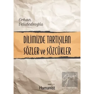 Dilimizde Tartışılan Sözler ve Sözcükler