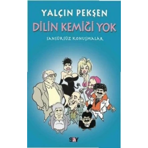 Dilin Kemiği Yok Sansürsüz Konuşmalar