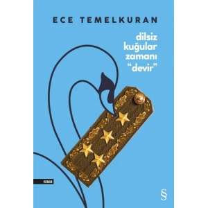 Dilsiz Kuğular Zamanı “Devir”