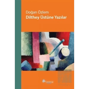 Dilthey Üstüne  Yazılar