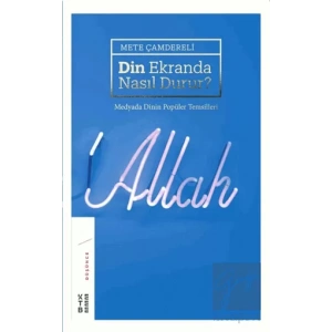 Din Ekranda Nasıl Durur ?