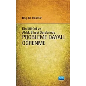 Din Kültürü ve Ahlak Bilgisi Derslerinde Probleme Dayalı Öğrenme