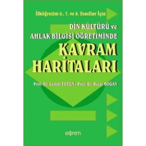 Din Kültürü ve Ahlak Bilgisi Öğretiminde Kavram Haritaları (6., 7. ve 8.Sınıflar)
