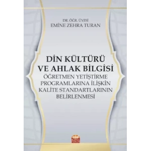 Din Kültürü ve Ahlak Bilgisi Öğretmen Yetiştirme Programlarına İlişkin Kalite Standartlarının Belirlenmesi