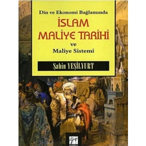 Din ve Ekonomi Bağlamında İslam Maliye Tarihi ve Maliye Sistemi