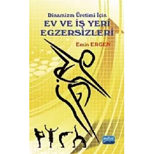 Dinamizm Üretimi İçin EV ve İŞ YERİ EGZERSİZLERİ