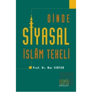 Dinde Siyasal İslam Tekeli