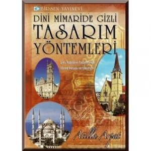 Dini Mimaride Gizli Tasarım Yöntemleri / Atilla Arpat