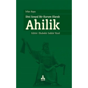 Dini Sosyal Bir Kurum Olarak Ahilik