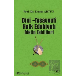 Dini - Tasavvufi Halk Edebiyatı Metin Tahlilleri