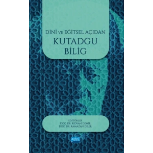 Dini ve Eğitsel Açıdan Kutadgu Bilig