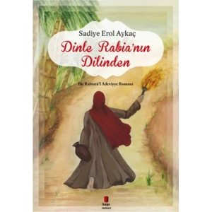 Dinle Rabianın Dilinden