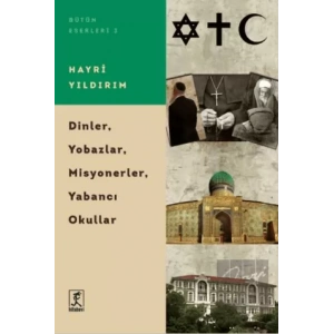 Dinler, Yobazlar, Misyonerler, Yabancı Okullar