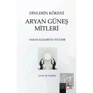 Dinlerin Kökeni Aryan Güneş Mitleri
