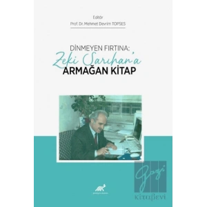 Dinmeyen Fırtına: Zeki Sarıhan’a Armağan