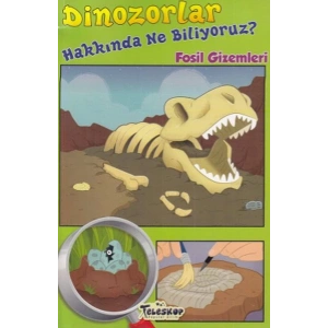 Dinozorlar Hakkında Ne Biliyoruz? - Fosil Gizemleri