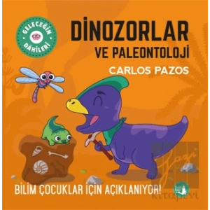 Dinozorlar ve Paleontoloji - Billim Çocukları İçin Açıklanıyor!