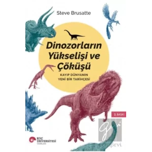 Dinozorların Yükselişi ve Çöküşü